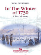 In the Winter of 1730: A Rivers Journey - James Swearingen