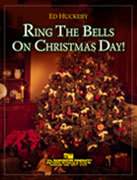 Ring the Bells on Christmas Day - Huckeby, Ed