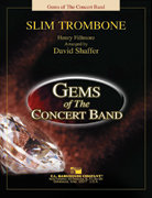 Slim Trombone - Fillmore, Henry - Shaffer, David