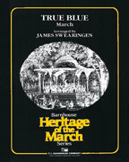 True Blue: March - Karl L. King - James Swearingen