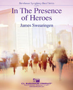 In The Presence of Heroes - James Swearingen