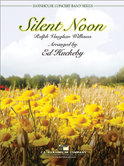 Silent Noon - Vaughan Williams, Ralph - Huckeby, Ed