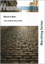 March to Mars - Steffaro, Julius - Johan de Meij