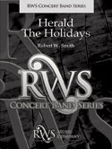 Herald The Holidays - Smith, Robert W.