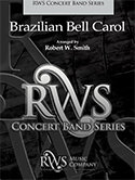 Brazilian Bell Carol - Smith, Robert W.