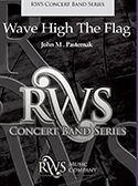 Wave High The Flag - Pasternak, John M.