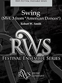 Swing (Mvt. 3 from American Dances) - Smith, Robert W.