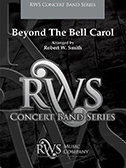 Beyond The Bell Carol - Smith, Robert W.
