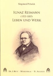 Ignaz Reimann - Leben und Werk
