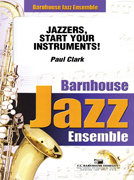 Jazzers, Start Your Instruments! - Clark, Paul