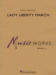 Lady Liberty March - Murtha, Paul