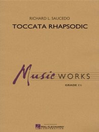 Toccata Rhapsodic - Saucedo, Richard L.