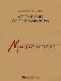 At the End of the Rainbow - Saucedo, Richard L.