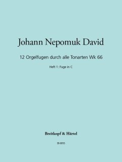12 Orgelfugen durch alle Tonarten Wk 66 - David, Johann Nepomuk