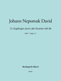 12 Orgelfugen durch alle Tonarten Wk 66 - David, Johann...