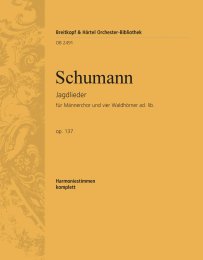Jagdlieder op. 137 - Schumann, Robert