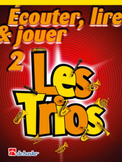 Écouter, Lire & Jouer 2- Les Trios - Jacob de Haan - André Waignein