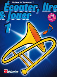 Écouter, Lire & Jouer 1 Trombone - Clé...