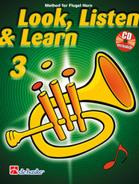 Look, Listen & Learn 3 Flugel Horn - Kastelein, Jaap...
