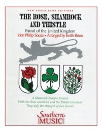 The Rose, Shamrock & Thistle - Sousa, John Philipp -...