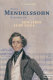 Felix Mendelssohn Bartholdy – Sein LebenSeine Musik