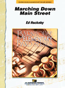 Marching Down Main Street - Huckeby, Ed