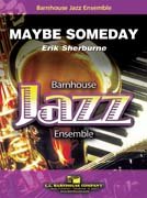 Maybe Someday - Sherburne, Erik