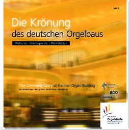 Die Krönung des deutschen Orgelbaus - Welterbe - Hintergründe - Werkstätte