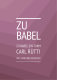 Zu Babel ein Turm - Carl Rütti
