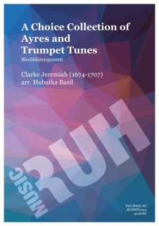 Choice Collection of Ayres and Trumpet Tunes, A - Jeremiah Clarke - Basil Hubatka