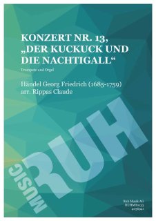 Konzert Nr. 13: "Der Kuckuck und die Nachtigall" - Georg Friedrich Händel - Claude Rippas