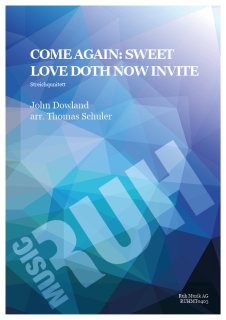 Come again: Sweet love doth now invite - John Dowland - Thomas Schuler