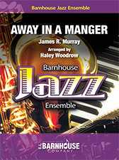 Away In A Manger - Murray, James R. - Woodrow, Haley