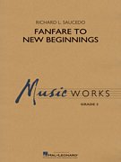 Fanfare for New Beginnings - Saucedo, Richard L.