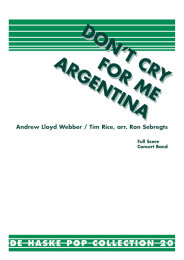 Dont cry for me Argentina  - Lloyd, Andrew - Sebregts, Ron