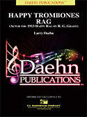 Happy Trombones Rag (After the 1913 Happy Rag by R. G....