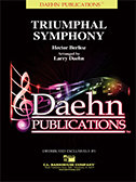 Triumphal Symphony - Berlioz, Gabriel Pierre - Daehn, Larry D.