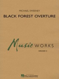Black Forest Overture - Sweeney, Michael