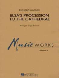 Elsas Procession to the Cathedral - Wagner, Richard -...