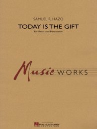 Today is the Gift - Hazo, Samuel R.