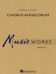 Chorus Angelorum - Hazo, Samuel R.