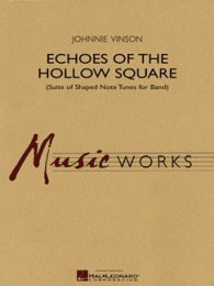 Echoes of the Hollow Square (Suite of Shaped Note Tunes...