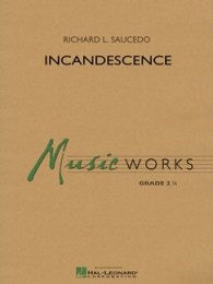 Incandescence - Saucedo, Richard