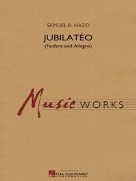 Jubilatéo (Fanfare and Allegro) - Hazo, Samuel R.