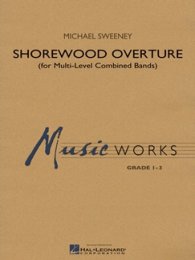 Shorewood Overture (for Multi-level Combined Bands) -...