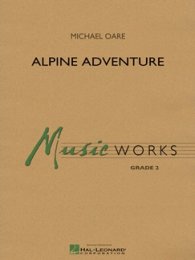 Alpine Adventure - Oare, Michael