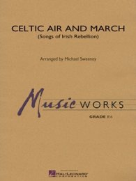 Celtic Air and March (Songs of Irish Rebellion) -...