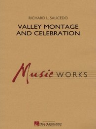 Valley Montage and Celebration - Saucedo, Richard L.