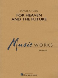 For Heaven and the Future - Hazo, Samuel R.