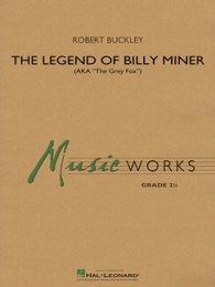 The Legend of Billy Miner - Buckley, Robert
